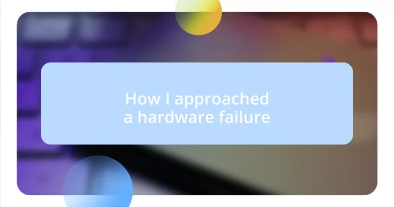 How I approached a hardware failure