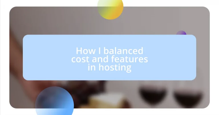 How I balanced cost and features in hosting