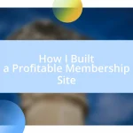 How I Built a Profitable Membership Site