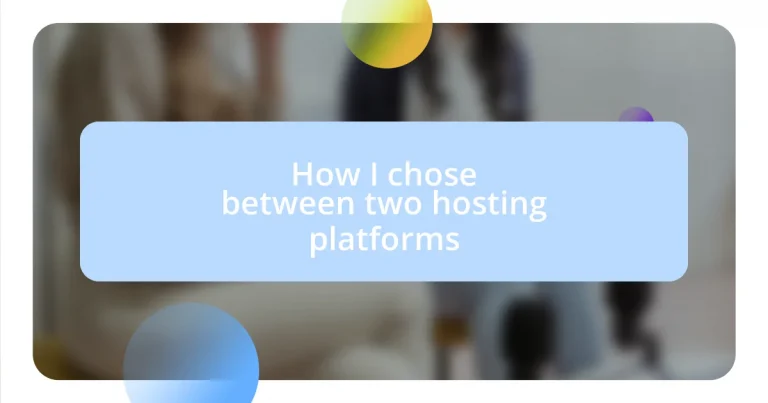 How I chose between two hosting platforms