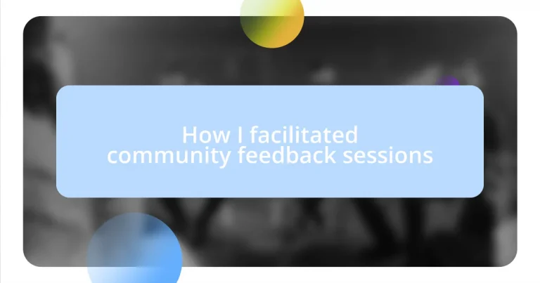 How I facilitated community feedback sessions