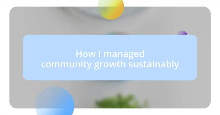 How I managed community growth sustainably