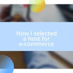 How I selected a host for e-commerce