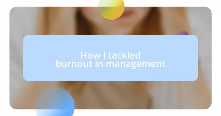 How I tackled burnout in management