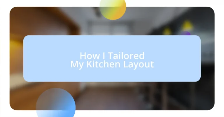 How I Tailored My Kitchen Layout