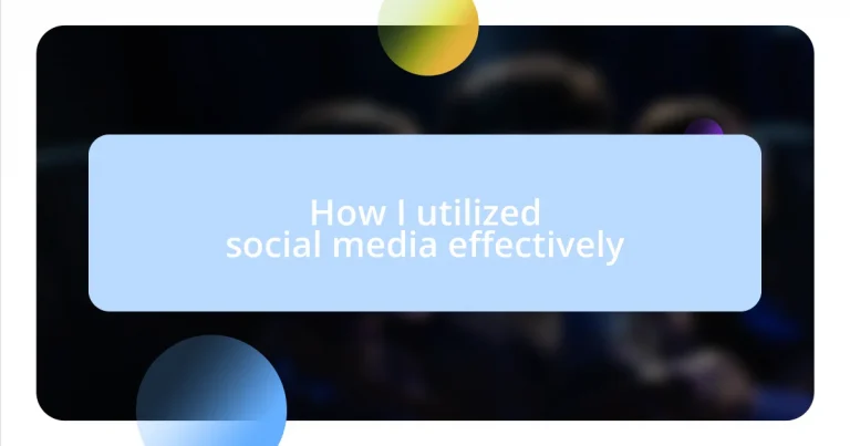 How I utilized social media effectively