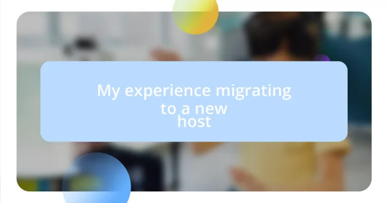 My experience migrating to a new host