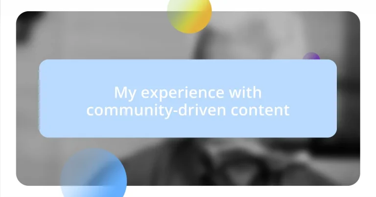 My experience with community-driven content