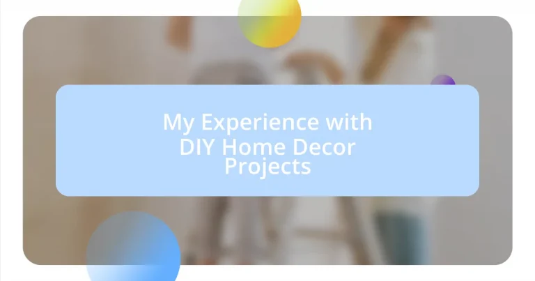 My Experience with DIY Home Decor Projects