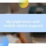 My experience with mobile device support