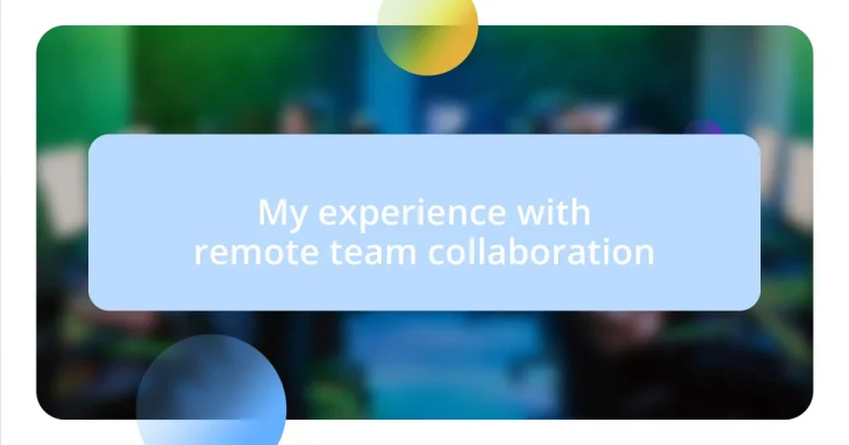 My experience with remote team collaboration