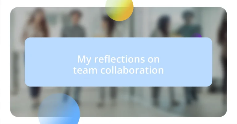 My reflections on team collaboration