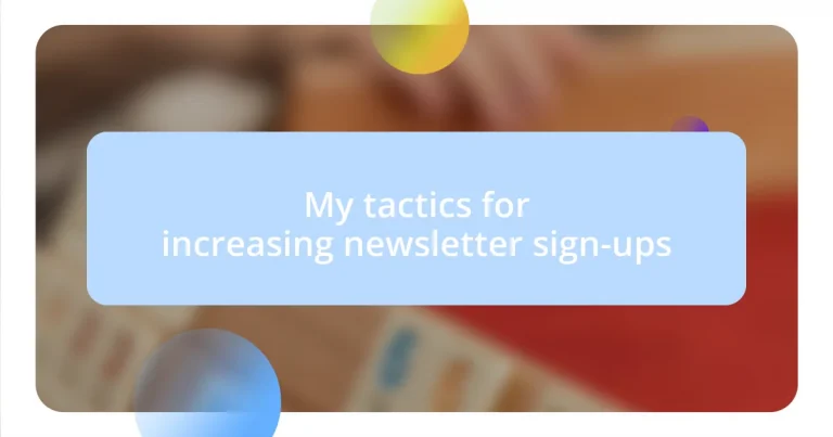 My tactics for increasing newsletter sign-ups