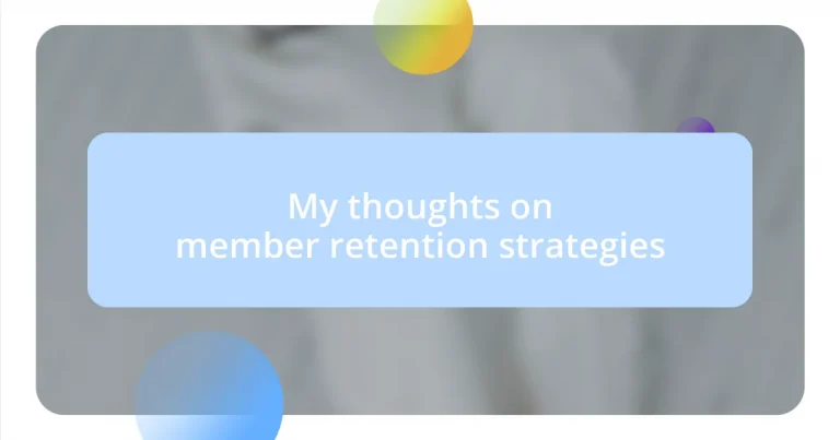 My thoughts on member retention strategies