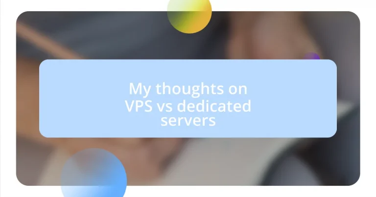 My thoughts on VPS vs dedicated servers