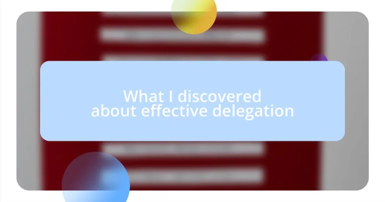 What I discovered about effective delegation