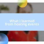 What I learned from hosting events