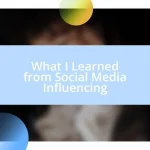 What I Learned from Social Media Influencing