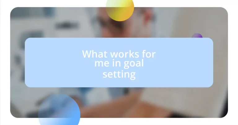 What works for me in goal setting