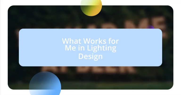 What Works for Me in Lighting Design